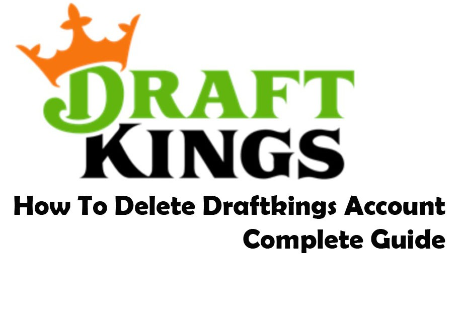 How to Delete Draft Kings Account